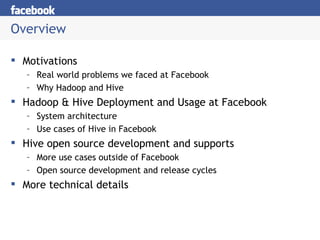 Overview <ul><li>Motivations </li></ul><ul><ul><li>Real world problems we faced at Facebook </li></ul></ul><ul><ul><li>Why...