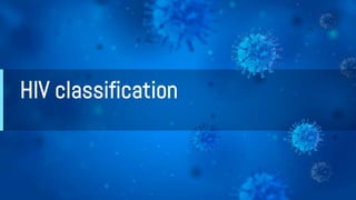 HIV classification
 