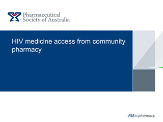 HIV medicine access from community
pharmacy
 