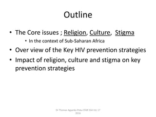 The impact of religion, culture, and multiple stigmas on HIV prevention ...
