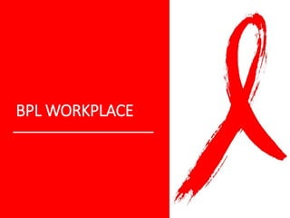 BPL WORKPLACE
 