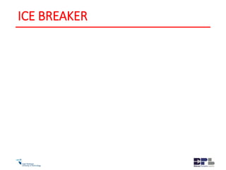 ICE BREAKER
 