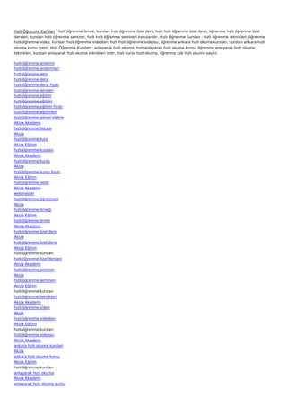 Hızlı Öğrenme Kursları : hızlı öğrenme örnek, kursları hızlı öğrenme özel ders, hızlı hızlı öğrenme özel dersi, öğrenme hızlı öğrenme özel
dersleri, kursları hızlı öğrenme seminer, hızlı hızlı öğrenme semineri konularıdır. Hızlı Öğrenme Kursları : hızlı öğrenme teknikleri, öğrenme
hızlı öğrenme video, kursları hızlı öğrenme videoları, hızlı hızlı öğrenme videosu, öğrenme ankara hızlı okuma kursları, kursları ankara hızlı
okuma kursu içerir. Hızlı Öğrenme Kursları : anlayarak hızlı okuma, hızlı anlayarak hızlı okuma kursu, öğrenme anlayarak hızlı okuma
teknikleri, kursları anlayarak hızlı okuma teknikleri indir, hızlı bursa hızlı okuma, öğrenme çok hızlı okuma sayılır.

hızlı öğrenme anlatımı
hızlı öğrenme anlatımları
hızlı öğrenme ders
hızlı öğrenme dersi
hızlı öğrenme dersi fiyatı
hızlı öğrenme dersleri
hızlı öğrenme eğitim
hızlı öğrenme eğitimi
hızlı öğrenme eğitimi fiyatı
hızlı öğrenme eğitimleri
hızlı öğrenme görsel eğitim
Akiza Akademi
hızlı öğrenme hocası
Akiza
hızlı öğrenme kurs
Akiza Eğitim
hızlı öğrenme kursları
Akiza Akademi
hızlı öğrenme kursu
Akiza
hızlı öğrenme kursu fiyatı
Akiza Eğitim
hızlı öğrenme nedir
Akiza Akademi
webmaster
hızlı öğrenme öğretmeni
Akiza
hızlı öğrenme örneği
Akiza Eğitim
hızlı öğrenme örnek
Akiza Akademi
hızlı öğrenme özel ders
Akiza
hızlı öğrenme özel dersi
Akiza Eğitim
hızlı öğrenme kursları
hızlı öğrenme özel dersleri
Akiza Akademi
hızlı öğrenme seminer
Akiza
hızlı öğrenme semineri
Akiza Eğitim
hızlı öğrenme kursları
hızlı öğrenme teknikleri
Akiza Akademi
hızlı öğrenme video
Akiza
hızlı öğrenme videoları
Akiza Eğitim
hızlı öğrenme kursları
hızlı öğrenme videosu
Akiza Akademi
ankara hızlı okuma kursları
Akiza
ankara hızlı okuma kursu
Akiza Eğitim
hızlı öğrenme kursları
anlayarak hızlı okuma
Akiza Akademi
anlayarak hızlı okuma kursu
 