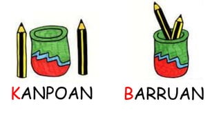 KANPOAN BARRUAN 
