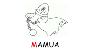 MAMUA 
 