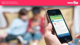 Produto: Aplicativo Nativo iPhone
Cliente: Hosp. e Maternidade Femina
 