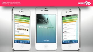 Produto: Aplicativo Nativo iPhone
Cliente: Hosp. e Maternidade Femin
 
