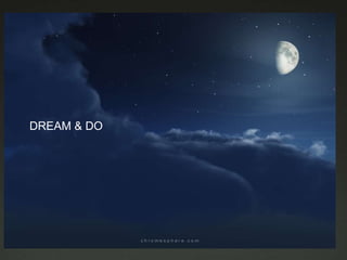 DREAM & DO
 