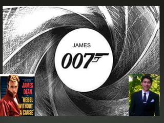 JAMES
 