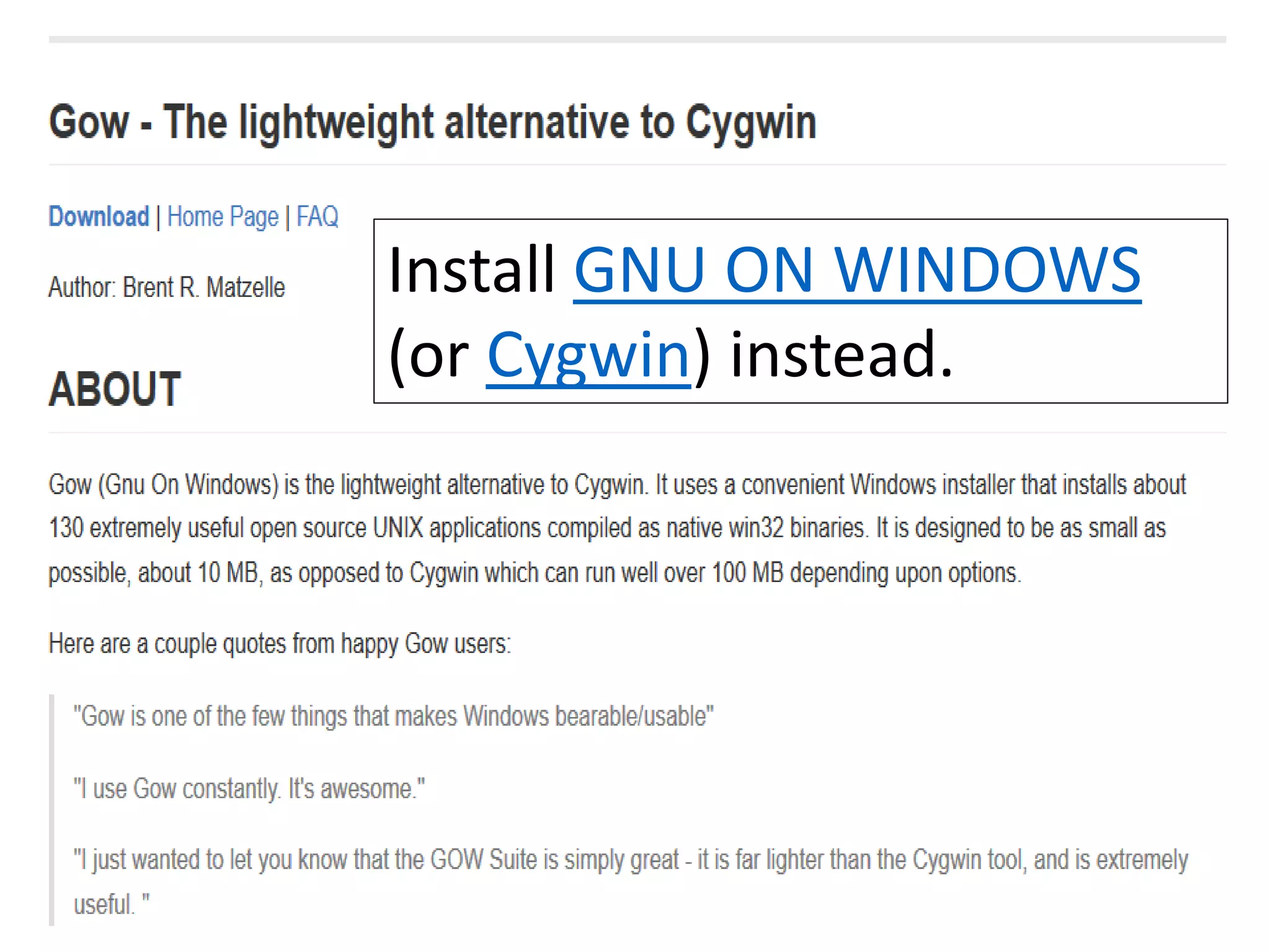 Install GNU ON WINDOWS (or Cygwin) instead. 