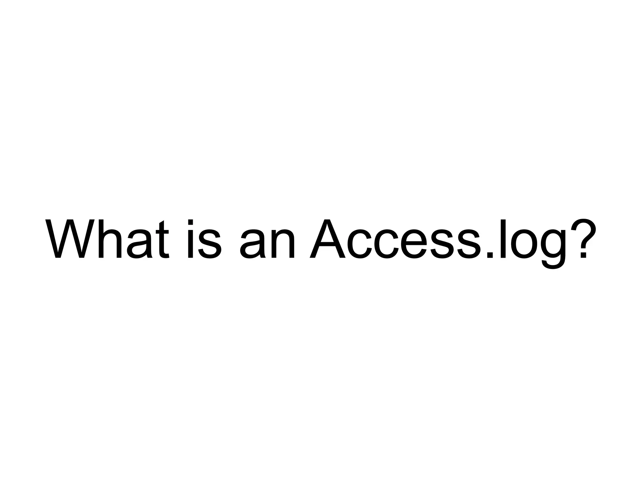 What is an Access.log? 