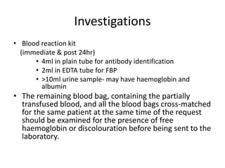 • Other adverse transfusion reactions include:
– Fluid overload
– Metabolic disturbances e.G. Hyperkalaemia and
hypocalcae...
