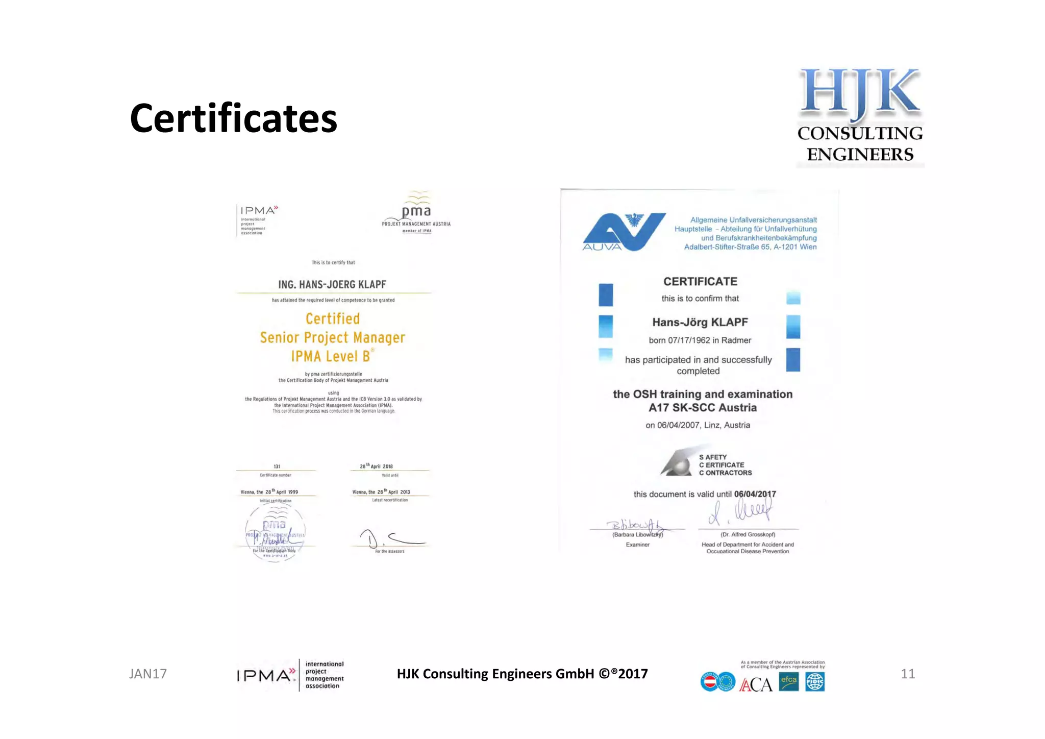 Certificates
HJK Consulting Engineers GmbH ©®2017 11JAN17
 
