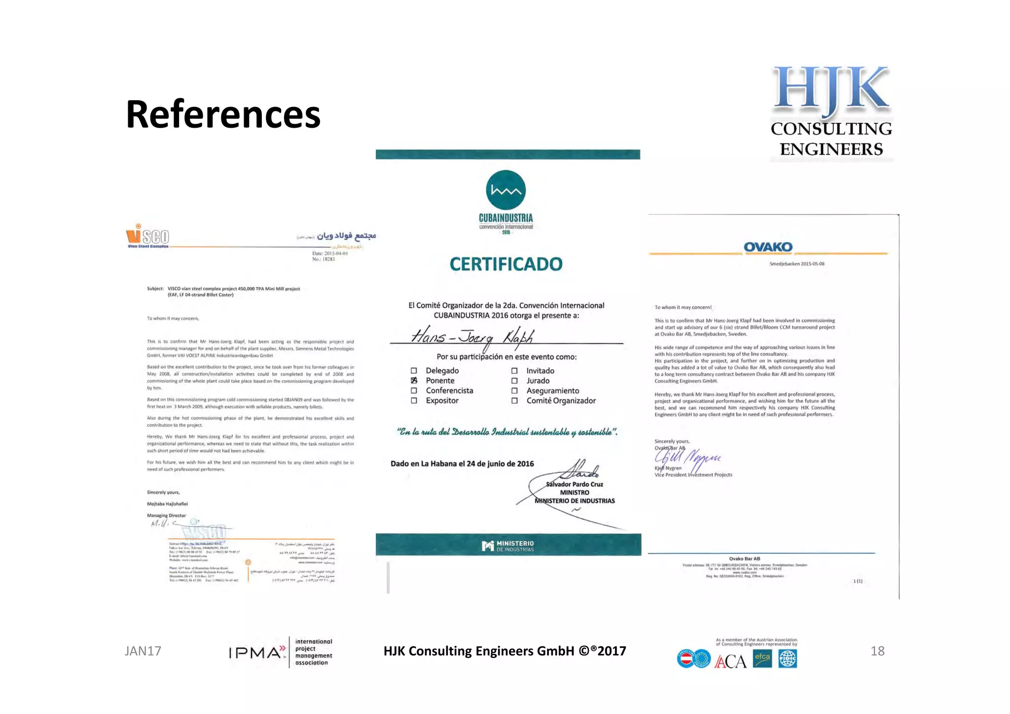 HJK Consulting Engineers GmbH ©®2017 18
References
JAN17
 