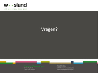 Vragen?
 