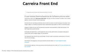 Fonte: https://frontendcareer.woliveiras.dev/
 