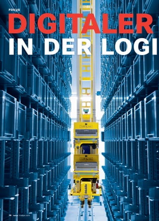 14 twice Frühjahr 2019
FOKUS
DIGITALER
IN DER LOGI
 