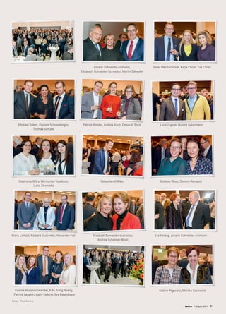 Fotos: Pino Covino
twice Frühjahr 2019 31
Jonas Blechschmidt, Katja Christ, Eva ChristJohann Schneider-Ammann,
Elisabeth Schneider-Schneiter, Martin Dätwyler
Yvonne Neuenschwander, Kieu Trang Hoàng,
Patrick Langloh, Karin Vallone, Eva Palaiologos
Patrick Amsler, Andrea Koch, Deborah Strub
Stephanie Müry, Merhunisa Topalovic,
Luiza Ziberoska
Sebastian Kölliker Stefanie Gloor, Simone Rempert
Eva Herzog, Johann Schneider-Ammann
Michael Salem, Daniela Schneeberger,
Thomas Schulte
Luca Urgese, Hubert Ackermann
Frank Linhart, Barbara Gutzwiller, Alexander Frei
Sabine Pegoraro, Monika Gschwind
Elisabeth Schneider-Schneiter,
Andrea Schenker-Wicki
 