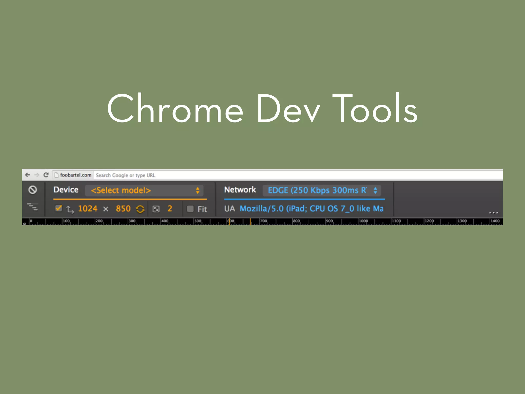 Chrome Dev Tools
 