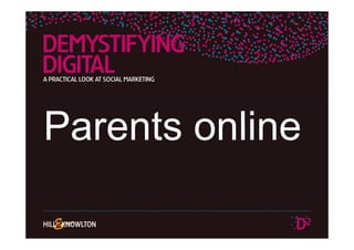 Parents online
 