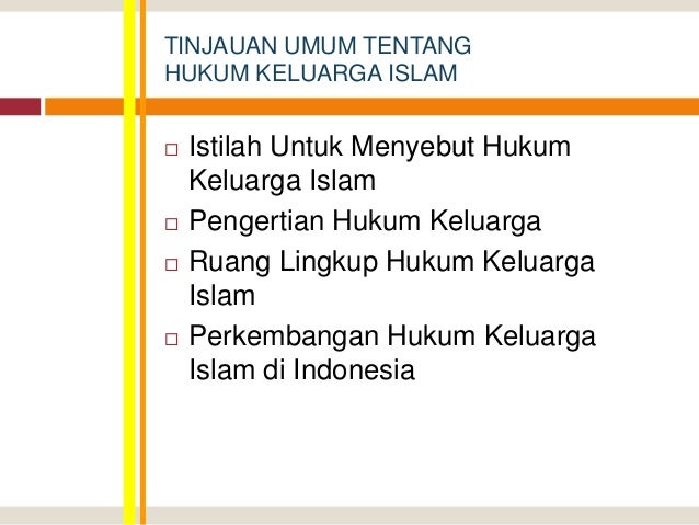 Tinjauam Umum Hukum Keluarga Islam