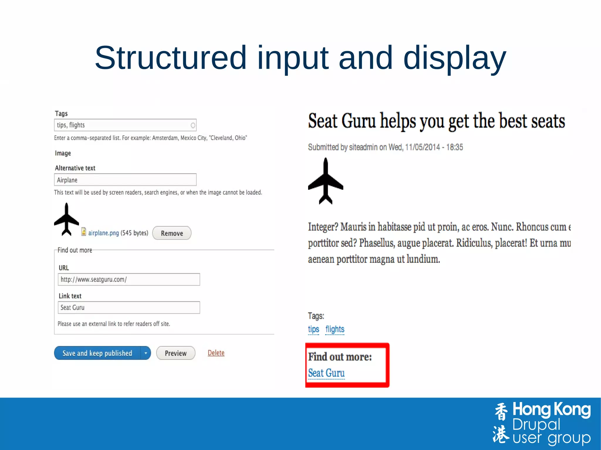 Demo: Adding an article
• Go to Content > +Add
content.
• Select article.
• Review the form.
Content > + Add content > Article
 