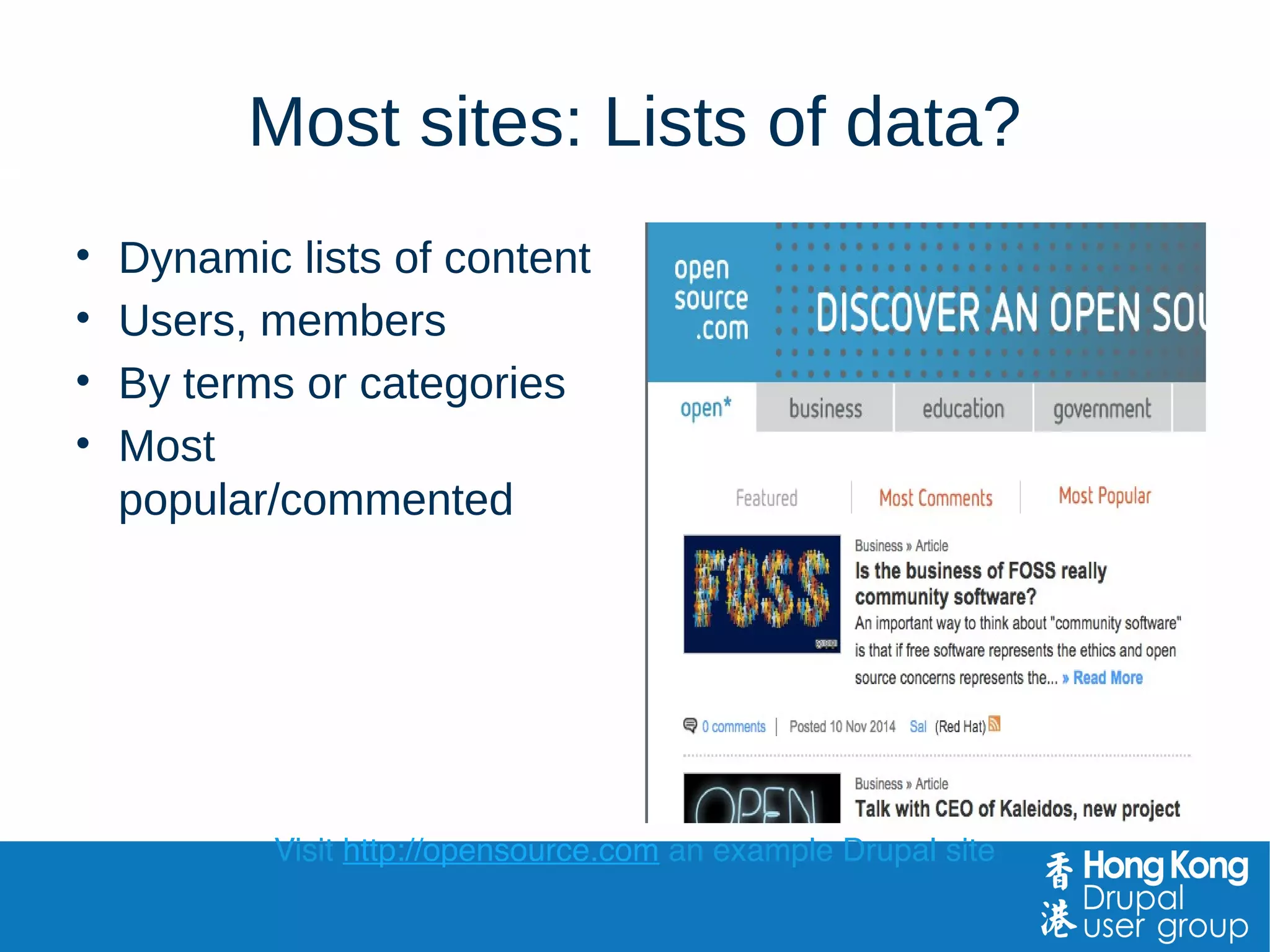 Building Drupal Site
●
Displaying Content
●
What is Views?
●
Create a View to List Content
 