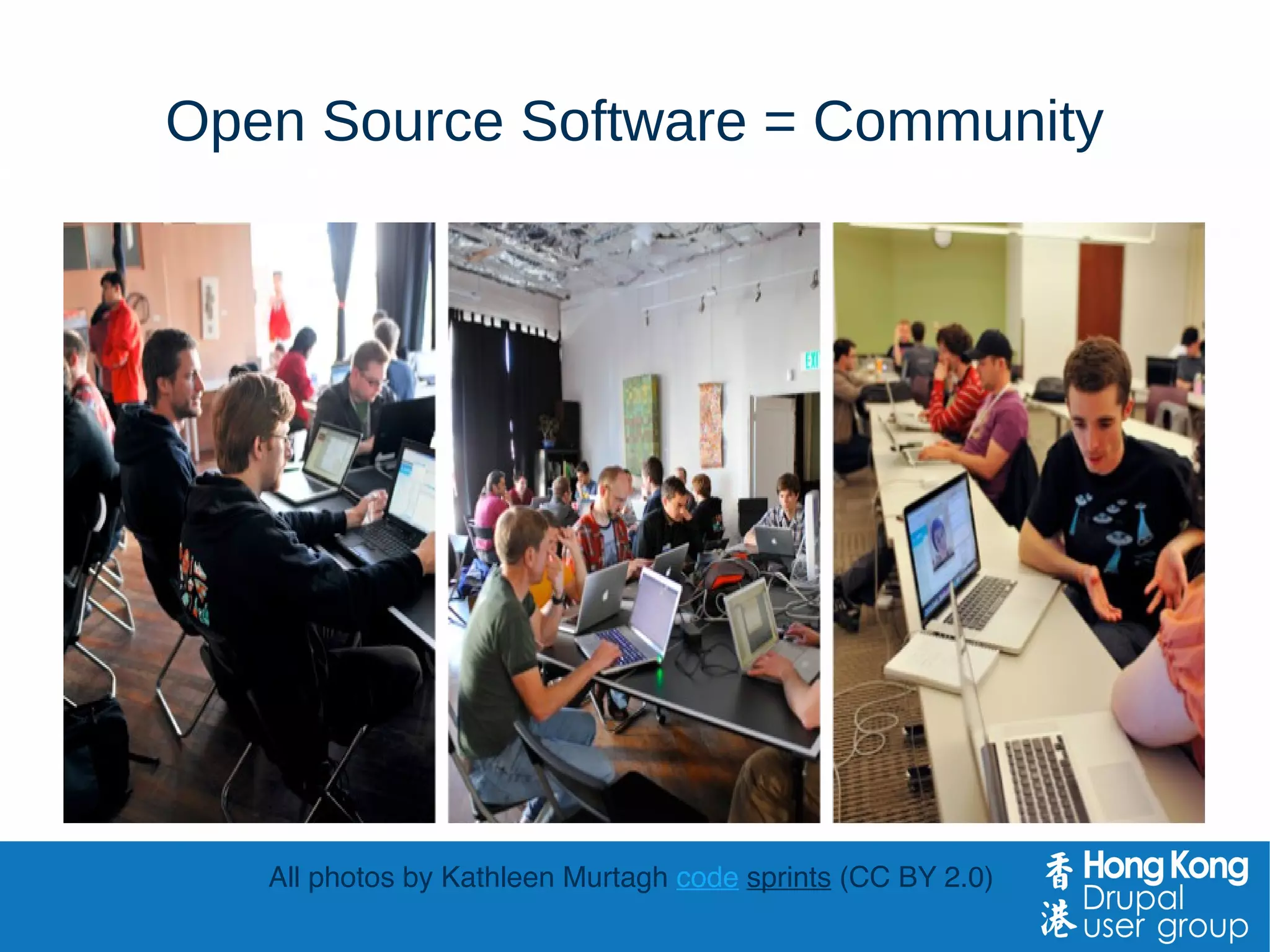 Open Source Software = Community
All photos by Kathleen Murtagh code sprints (CC BY 2.0)
 