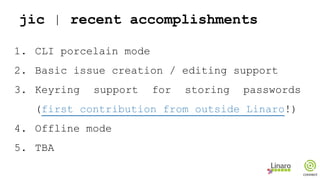 jic | work in progress
1. Full support for issue creation / editing
2. Reporting framework
3. Templating framework for out...