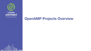 OpenAMP Projects Overview
 
