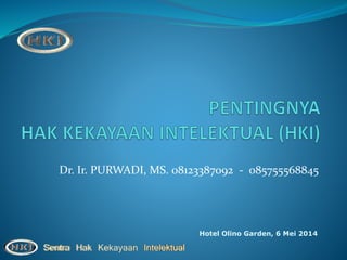 Dr. Ir. PURWADI, MS. 08123387092 - 085755568845
Hotel Olino Garden, 6 Mei 2014
 