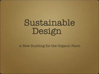 Sustainable Design  ,[object Object]
