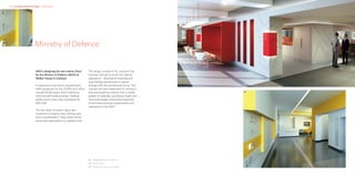 HKR : INTERIOR ARCHITECTURE – WORKPLACE                                                                                  HKR : INTERIOR ARCHITECTURE




                  01   Ministry of Defence


                       HKR is designing the new interior fitout      The design concept of Air, Land and Sea
                       for the Ministry of Defence (MoD) at          has been devised to enrich the interior
                       Walker House in Liverpool.                    experience – allowing for branding and
                                                                     way-finding opportunities to weave
                       In response to the client’s requirements,     through with the architectural forms. This     02
                       HKR’s proposals for the 70,000 sq ft office   concept has been elaborated to contrast a
                       include flexible space which embraces         bold and graphical scheme with a simple        03
                       informal staff breakout areas, meeting        palette of materials, providing a bright and
                       points and an open-plan workspace for         functional design scheme that responds
                       600 staff.                                    to the future business requirements and
                                                                     aspirations of the MoD.
                       The four floors of tenant space also
                       comprise a reception area, training suite
                       and a considerable IT data centre which
                       serves the organisation on a global scale.




                                                                     01	 Ground	floor	signing details
                                                                     02	 Public areas
                                                                     03	 Reception and entrance lobby
 