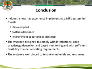 Keeping track of forests: systems for measurement, reporting and verification (MRV) - Experience from the Indonesian National Carbon Accounting System