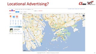 Locational Advertising?
Copyright © 2017. Adams Company Limited. 10
 