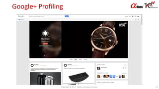 Google+ Profiling
Copyright © 2017. Adams Company Limited. 23
 