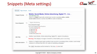 Snippets (Meta settings)
Copyright © 2017. Adams Company Limited. 30
Digital Marketing
 