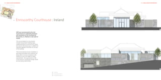 HKR : PUBLIC PRIVATE PARTNERSHIPS                                                                  HKR : PUBLIC PRIVATE PARTNERSHIPS




                   01   Enniscorthy Courthouse : Ireland                                                                               02




                                                                                                                                       02

                        HKR was commissioned by the Irish
                        Courts Service to undertake extensions
                        and renovations to the Courthouse at
                        Enniscorthy, Co. Wexford, in the south of
                        Ireland.

                        The accommodation to be provided
                        includes new prisoner holding areas,
                        meeting facilities for solicitors and clients,
                        and secure vehicular access, in addition to
                        a general upgrade of facilities for all users
                        of the building.

                        The environmental services installation is
                        also being refurbished and measures are
                        being taken to ensure compliance with
                        statutory access and Health & Safety
                        requirements. The requirements of the
                        Courts Service ‘Courthouse Design Guide’
                        are also being implemented.




                                                                                                                                       03


                                                                         01 Site plan
                                                                         02 Proposed elevation 1
                                                                         03 Proposed elevation 2
 