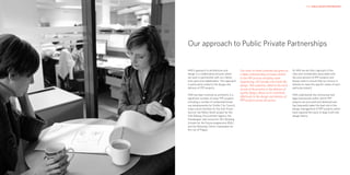 HKR : PUBLIC PRIVATE PARTNERSHIPS                                                                                                            HKR : PUBLIC PRIVATE PARTNERSHIPS




                                    Our approach to Public Private Partnerships


                                    HKR’s approach to architecture and             Our work on these schemes has given us        At HKR we are fully cognisant of the
                                    design is a collaborative process where        a deep understanding of issues central        risks and complexities associated with
                                    we work in partnership with our clients,       to the PPP process including value            the procurement of PPP projects and
                                    end-users and stakeholders. This approach      engineering, risk transfer and whole life     always seek to ensure that our service is
                                    is particularly suited to the design and       design. This expertise, allied to the track   tailored to meet the specific needs of each
                                    delivery of PPP projects.                      record of the practice in the delivery of     particular project.
                                                                                   quality design, allows us to contribute
                                    HKR has been involved as architects in a                                                     HKR understands the contractual and
                                                                                   effectively to the design and delivery of
                                    significant number of major PPP projects                                                     legal frameworks within which PPP
                                                                                   PPP projects across all sectors.
                                    including a number of residential/mixed                                                      projects are procured and delivered and
                                    use developments for Dublin City Council,                                                    has frequently taken the lead role in the
                                    major prison facilities for the Irish Prison                                                 design management of PPP projects which
                                    Service, the Metro North project for the                                                     have required the input of large multi-role
                                    Irish Railway Procurement Agency, the                                                        design teams.
                                    Prendergast Vale School for UK’s Building
                                    Schools for the Future programme (BSE),
                                    and the Rohansky Ostrov masterplan for
                                    the city of Prague.
 
