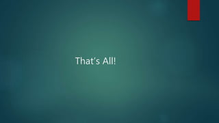 That’s All!
 
