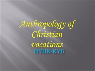 Anthropology of Christian vocations 