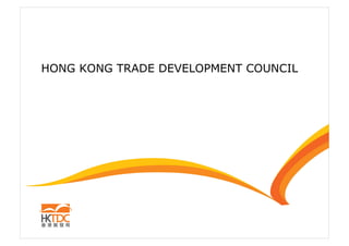 HONG KONG TRADE DEVELOPMENT COUNCIL
 