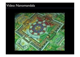 Video: Nanomandala
 