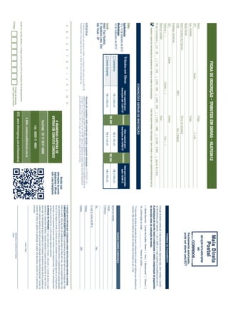 FICHA DE INSCRIÇÃO - TRIBUTOS EM OBRAS - HL0703612
                                                                                                                                                                                                                                                             9912247475-DR/SPM
 Nome:                                                                                                               Cargo:                                                                                                                                          IIR
 CPF:                                                           Depto.:                                                                   E-mail:
 Sup. Imediato:                                                                                                      Cargo:
                                                                                                                                                                                                                                                          Fechamento autorizado,
 Razão Social:                                                                                                                                                                                                                                            pode ser aberto pela ECT
 Nome Fantasia da Empresa:                                                                                           Ramo de Atividade:
 CCM:                                                                                 CNPJ:                                      Insc. Estadual:
 Endereço Comercial:
 CEP:                                         Cidade:                                                                Estado:
                                                                                                                                                                                                                                                          FORMAS DE PAGAMENTO
 Telefone: ( )                                                              Celular: ( )                                                       Fax: ( )
 Nome p/ contato:                                                                                                    Área:                                                                                           Emissão de boleto restrita até 3 dias antes do evento. Após esta data, favor contatar a Central
 Nº de Funcionários: [ ] 01 - 99               [ ] 100 - 199         [ ] 200 - 499         [ ] 500 - 999         [ ] 1.000 - 1.999           [ ] 2.000 - 4.999           [ ]acima de 5.000                           de Atendimento pelo telefone 11 3017 6888 ou e-mail customer.service@ibcbrasil.com.br.
      Autorizo o envio de informações da empresa por todos os canais de comunicação.                      Caso não queira receber informações, favor enviar e-mail para cadastro@ibcbrasil.com.br
                                                                                                                                                                                                                     A participação do inscrito estará condicionada à efetiva comprovação de pagamento
                                                                                                                                                                                                                     da inscrição antes da realização do evento.
                                                                                                                                                                                                                     [ ] Boleto Bancário Cartão de Crédito: Amex [ ] Visa [ ] Mastercard [ ] Diners [ ]
                                                                                                                                                                                                                     Tel. p/Informação do cartão: ______________ Pessoa de Contato: _________________
                                                                              CONDIÇÕES GERAIS DE INSCRIÇÃO
                                                                                                                                                                                                                     *10 dias antes da data de realização do evento, entraremos em contato por telefone para efetuarmos a
                                                                                                                                                                                                                     cobrança. Não envie os dados de cartão de crédito neste formulário ou por e-mail.
Data:
Conferência:                                  Tributos em Obras                       Valor especial para                Valor especial para                                        Valor para inscrições
13 e 14 de Setembro de 2012                                                        inscrições até 13/07/12* Economize inscrições até 10/08/12* Economize                               após 10/08/12
Workshops:                                                                                                                                                                                                                                               DADOS SOBRE COBRANÇA
14 de Setembro de 2012                          Conferência                                R$ 2.995,00                                   R$ 3.195,00                                     R$ 3.495,00                 Nome do contato:
                                                                                                                     R$ 500                                          R$ 300
                                                                                                                                                                                                                     Cargo:
Local:                                          Evento Completo                            R$ 3.995,00                                   R$ 4.195,00                                     R$4.495,00
Hotel Tryp Paulista                                                                                                                                                                                                  Endereço:
R. Haddock Lobo, 294
São Paulo - SP                                                                                                                                                                                                       Tel.:                                                   Fax:
                                                                                                                                                                                                                     E-mail p/ envio de NF-e:
                                                                                            *Desconto não cumulativo, válido somente para inscrição e pagamento antecipados. (1) ATENÇÃO: Os                         Cidade:
 O Informa Group plc está presente no Brasil e na America Latina pelas marcas IBC e IIR.    valores incluem os impostos que devem ser recolhidos pela fonte pagadora em conformidade com a legislação vigente (Lei
 Planejamento e Organização dos eventos no Brasil: IIR Informa Seminários Ltda.             116/2003, art. 5º da Lei 10.925/04 e art. 647 do RIR). Pedimos a gentileza de contatar nossa central de atendimento      Estado:                                                 CEP:
                                                                                            para obter detalhes sobre o valor a ser pago, antes de efetuar o pagamento da inscrição.
   A       B       C      D       E       F      G       H       I     J      K       L     M       N                                                                                                                A inscrição será conﬁrmada após a Organizadora receber esta ﬁcha preenchida, assinada e carimbada.
                                                                                                                                                                                                                     CANCELAMENTOS E SUBSTITUIÇÕES: Os cancelamentos podem ser feitos sem ônus ou encargos até 10 dias
                                                                                                                                                                                                 Receba mais         antes do evento. Após esta data, as substituições podem ser feitas sem ônus, mas os cancelamentos terão uma
                                                                                                                                                                                            informações do evento    taxa administrativa de R$ 500,00. Em todos os casos, solicitamos informar a Organizadora sobre qualquer alteração
                                                                                                                        4 MANEIRAS RÁPIDAS DE                                               digitalizando o QRcode   até às 12h da véspera do evento. Os inscritos que não cancelarem sua participação segundo as condições acima
                                                                                                                     ENTRAR EM CONTATO CONOSCO                                              com o seu Smartphone     descritas, e não comparecerem ao evento, serão cobrados no valor integral acordado. Todas as notiﬁcações devem
                                                                                                                                                                                                                     ser feitas por escrito pelo fax, e-mail ou endereço indicados nesta ﬁcha.
                                                                                                                                                                                                                     ALTERAÇÃO DE PROGRAMA: O nosso compromisso é fornecer a discussão e o estudo de temas e casos
                                                                                                                                                                                                                     relevantes por palestrantes habilitados. Eventuais alterações no programa serão decorrentes de caso fortuito ou
                                                                                                                          TELEFONE: 55 11 3017-6888                                                                  força maior. Na eventualidade de algum palestrante não comparecer, envidaremos maiores esforços possíveis para
                                                                                                                                                                                                                     substituir o executivo ausente por outro apto a promover a discussão do tema conforme programado. Contudo, tal
                                                                                                                                                                                                                     empenho não implica em garantia da substituição. Ao assinar este documento, concordo com os termos acima
                                                                                                                                 FAX: 0800 11 4664                                                                   pactuados.
                                                                                                                       E-MAIL: construcao@ibcbrasil.com.br                                                                                                             Local e Data
Insira no campo abaixo o código que se encontra na etiqueta de endereçamento
                                                                                                                SITE: www.informagroup.com.br/tributosobras                                                                                               Assinatura e Carimbo da Empresa
                                                                                  Código da etiqueta
Código                                                                            Lado superior direito                                                                                                                                                   Cargo:
 