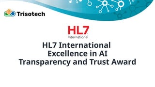 Trisotech Excellence in AI Transparency & Trust award from HL7 AI ...