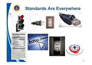 3
Standards Are Everywhere
 