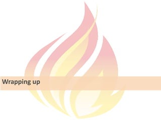 Wrapping up
 