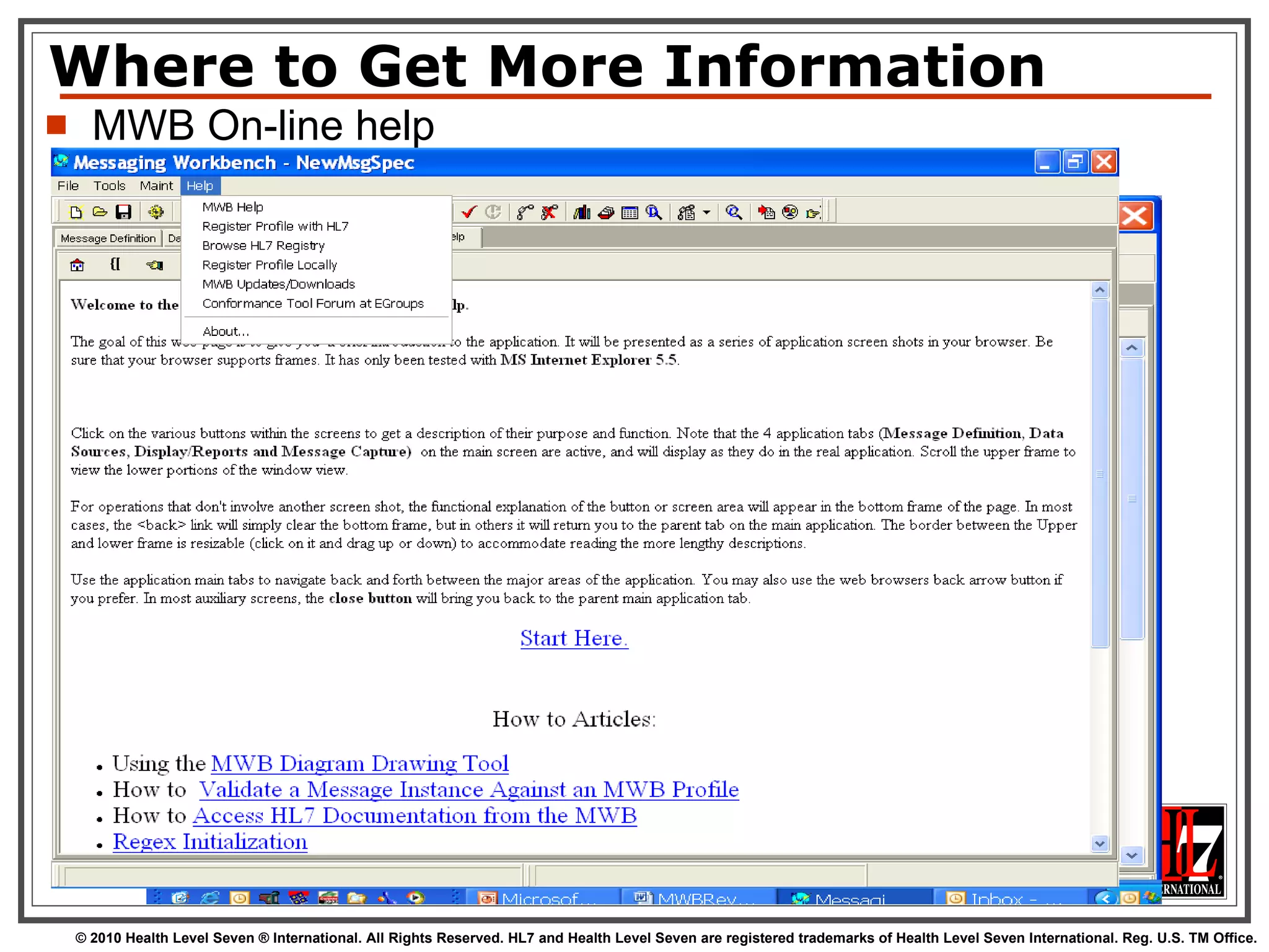 Where to Get More Information MWB On-line help 