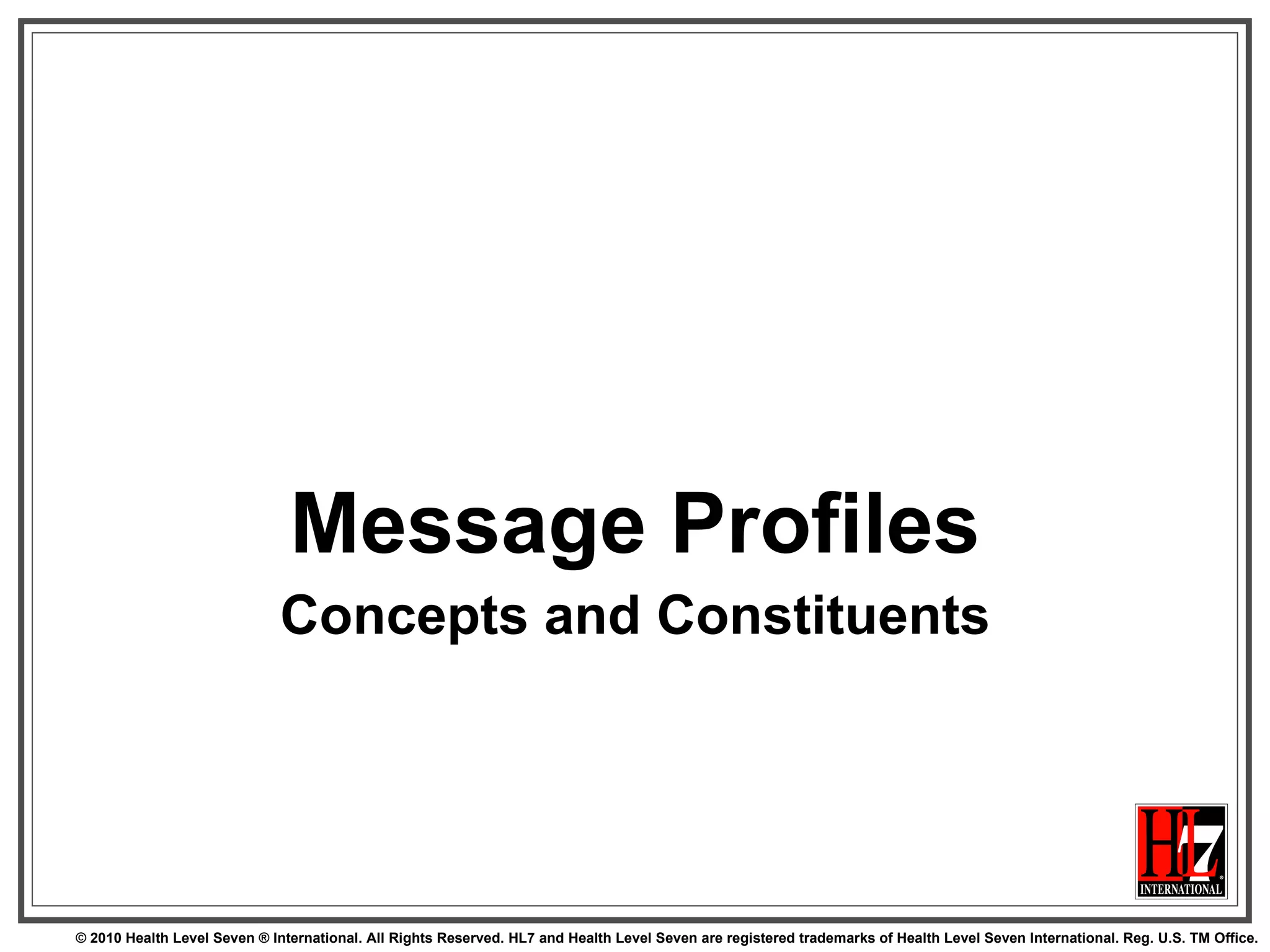 Message Profiles Concepts and Constituents 