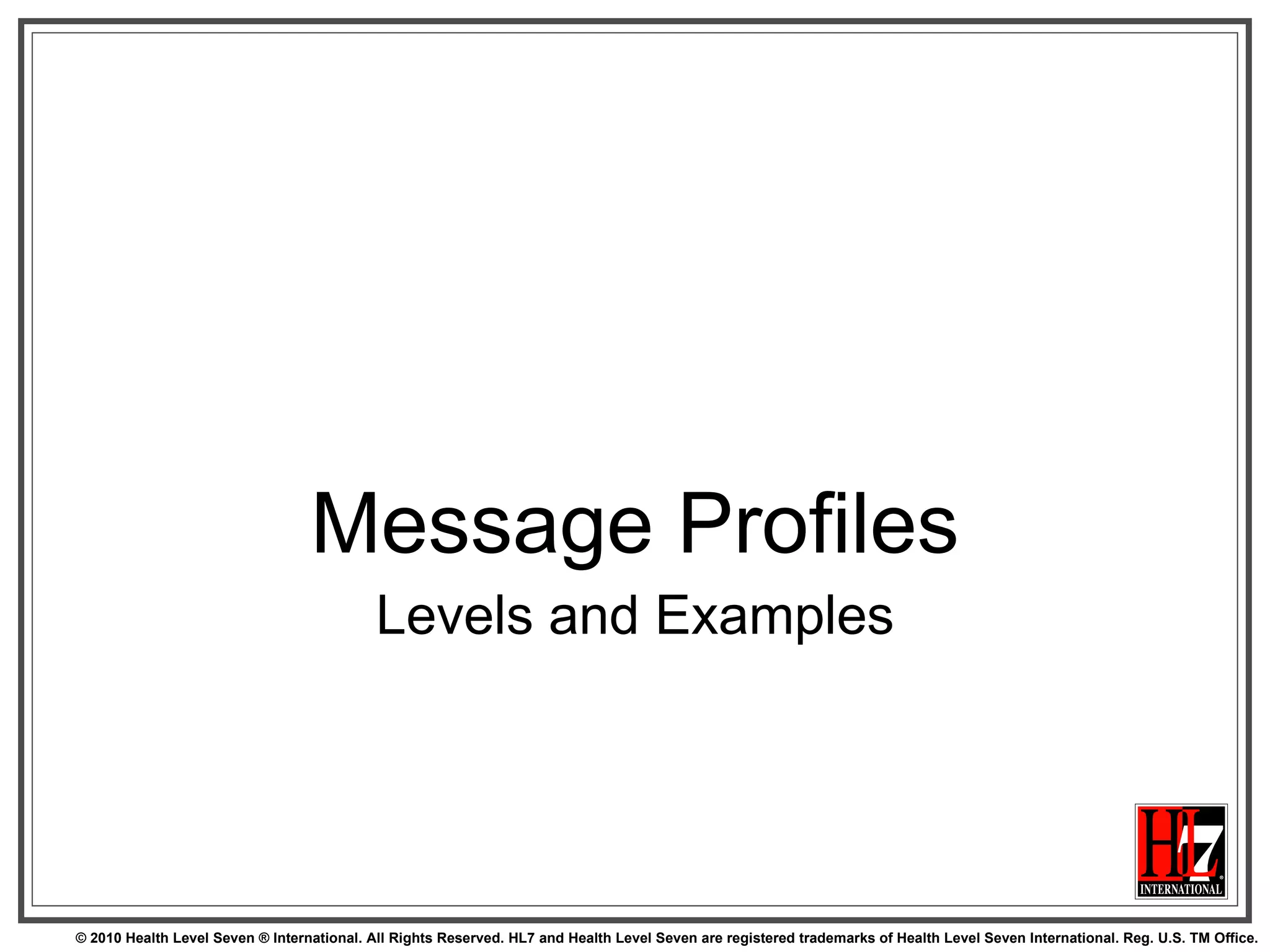 Message Profiles Levels and Examples 